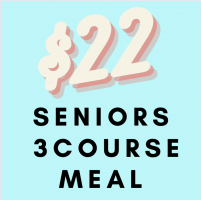 $22 Seniors - 3 Course Meal