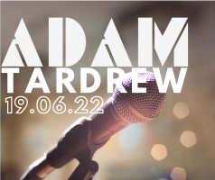 Adam Tardrew - 19th June